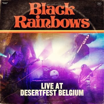 Live at desertfest belgium Black Rainbows