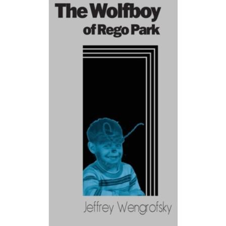 The Wolfboy of Rego Park (häftad, eng)