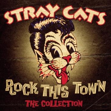 Rock this town - the collection Stray Cats