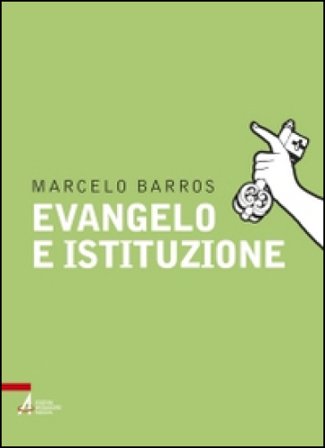 Evangelo e istituzione Marcelo Barros