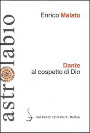 Dante al cospetto di Dio. Lettura del canto XXXIII del Paradiso Enrico Malato