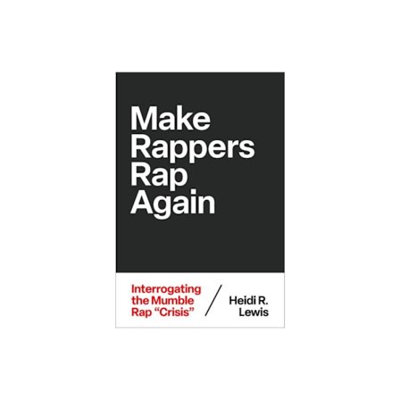 Make Rappers Rap Again (häftad, eng)