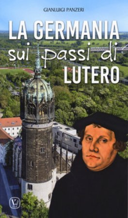 La Germania sui passi di Lutero Gianluigi Panzeri