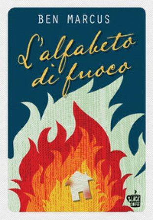 L'alfabeto di fuoco Ben Marcus