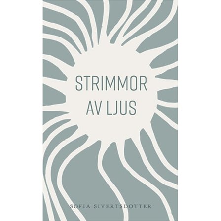 Strimmor av ljus 9789163768576