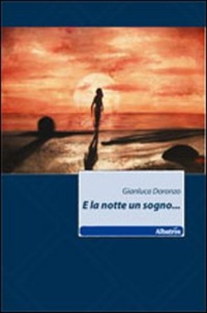 E la notte un sogno... Gianluca Doronzo