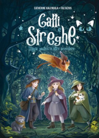 Gatti e streghe. Magia, pasticci e altre avventure Catherine Kalengula
