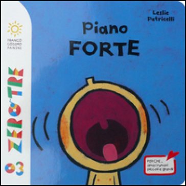 Piano forte. Ediz. illustrata Leslie Patricelli