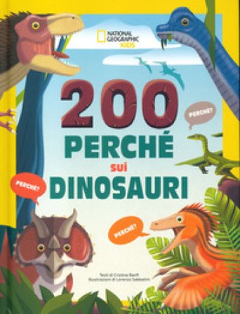 200 perché sui dinosauri. Ediz. a colori Cristina Banfi