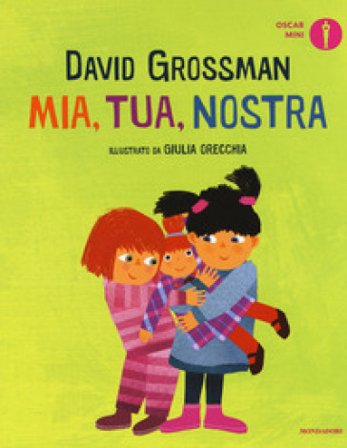 Mia, tua, nostra. Ediz. a colori David Grossman