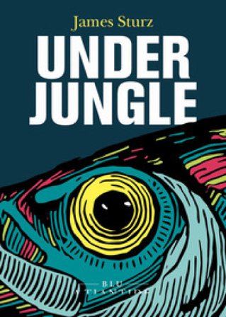 Underjungle James Sturz