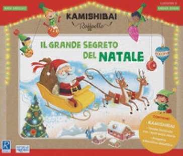 Il grande segreto di Natale. Il Kamishibai Raffaello. Ediz. a colori. Con guida. Con kamishibai Marta Bartolucci
