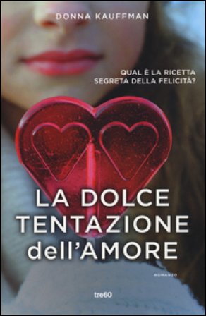 La dolce tentazione dell'amore Donna Kauffman