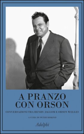 A pranzo con Orson Henry Jaglom