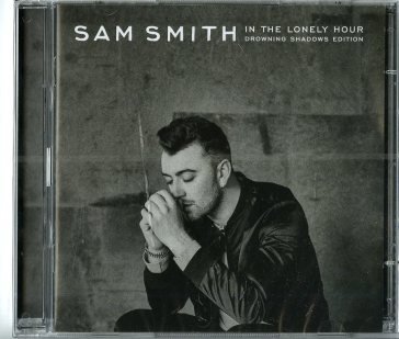 In the lonely hour (drowning shadows edt Sam Smith