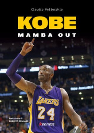 Kobe. Mamba out Claudio Pellecchia