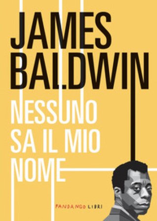 Nessuno sa il mio nome James Baldwin