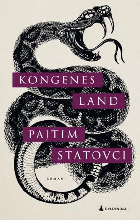 Kongenes land - Bok av Pajtim Statovci - Hardback