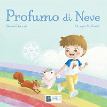 Profumo di neve. Ediz. illustrata Nicole Decurti