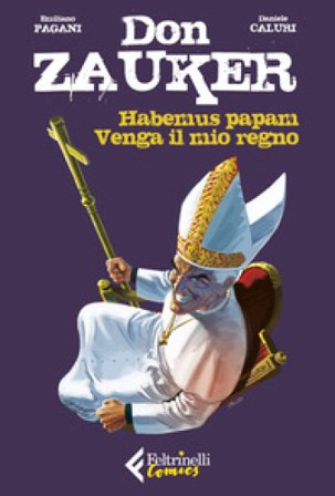 Habemus papam-Venga il mio regno. Don Zauker Emilio Pagani