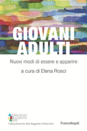 Giovani adulti. Nuovi modi di essere e apparire