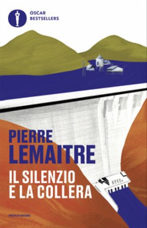 Il silenzio e la collera Pierre Lemaitre