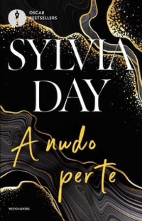 A nudo per te. The crossfire series. Vol. 1 Sylvia Day
