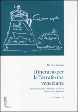 Itinerario per la terraferma veneziana. Ediz. critica Marino Sanudo
