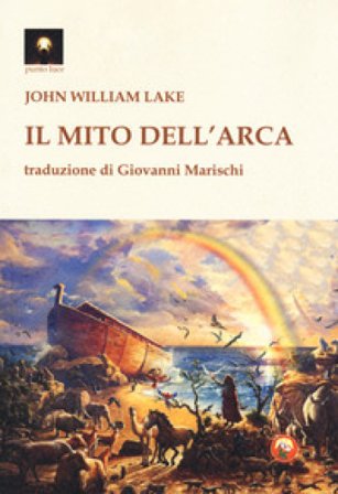 Il mito dell'arca John William Lake