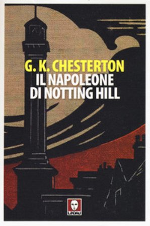 Il Napoleone di Notting Hill Gilbert Keith Chesterton