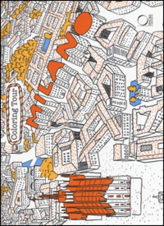 Milano. Coloring tour. Ediz. italiana e inglese Giuseppe Di Lernia