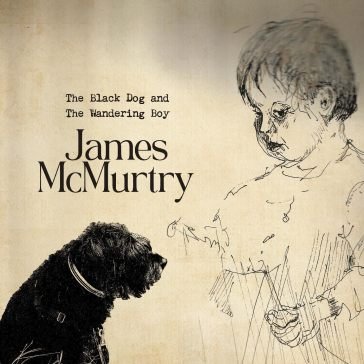 Black dog and the wandering boy James McMurtry