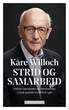 Strid og samarbeid - Bok av Kåre Willoch - Hardback