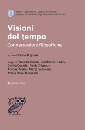 Visioni del tempo. Conversazioni filosofiche Paola D¿Ignazi