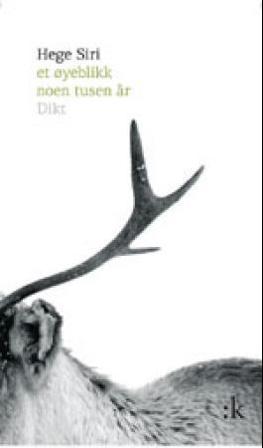 Et øyeblikk noen tusen år - Bok av Hege Siri - Paperback