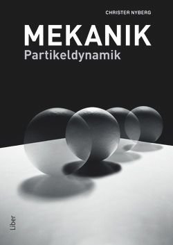 Mekanik - Partikeldynamik, ISBN: 9789147114436
