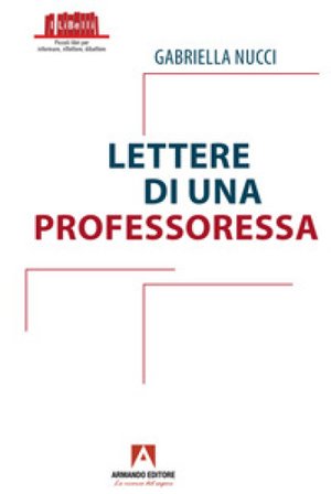 Lettere di una professoressa Gabriella Nucci