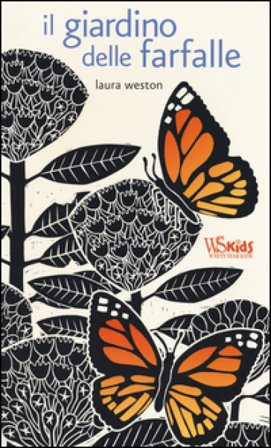 Il giardino delle farfalle. Ediz. illustrata Laura Weston
