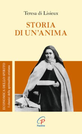 Storia di un'anima Teresa Di Lisieux (santa)