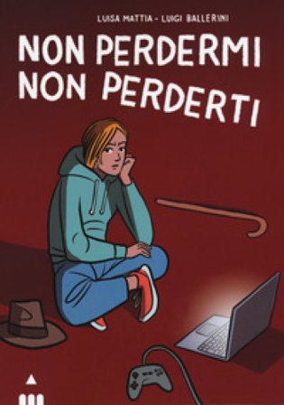 Non perdermi, non perderti Luisa Mattia