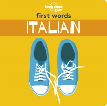 Lonely Planet Kids First Words - Italian