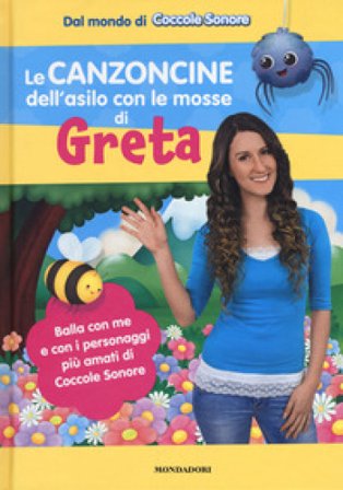 Le canzoncine dell'asilo con le mosse di Greta. Ediz. a colori Simona Pistola
