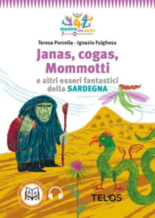 Janas, cogas, Mommotti e altri esseri fantastici della Sardegna. Con audiolibro Teresa Porcella