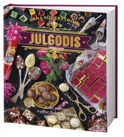 Julgodis : kolor, praliner, tryfflar, fudge & annat himmelskt gott - Bok av Lena Söderström - Inbunden