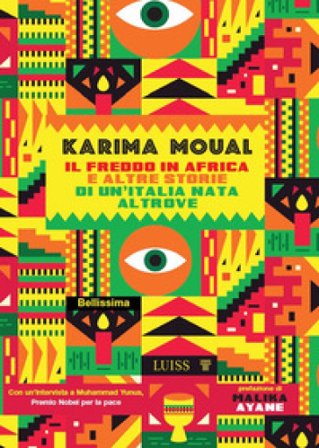 Il freddo in Africa e altre storie di un'Italia nata altrove Karima Moual