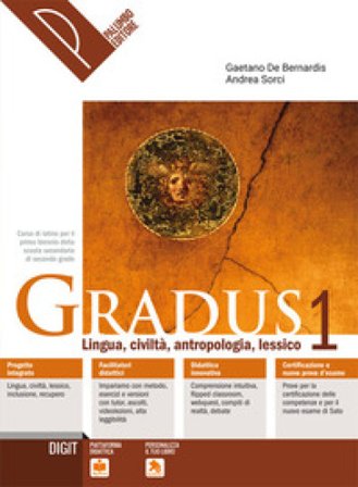 Gradus. Teoria. Per le Scuole superiori. Con e-book. Con espansione online. Con Libro: Lingua, civiltà, antropologia, lessico. Vol. 1 Gaetano De 