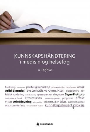Kunnskapshåndtering i medisin og helsefag - Bok av Arild Bjørndal, Signe Flottorp, m.fl. - Paperback