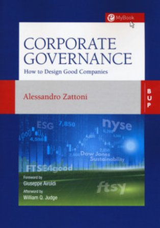 Corporate governance. How to design good Companies Alessandro Zattoni