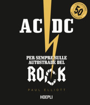 AC/DC. Per sempre sulle autostrade del rock Paul Elliott