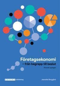 Företagsekonomi - från begrepp till beslut, ISBN: 9789152362341
